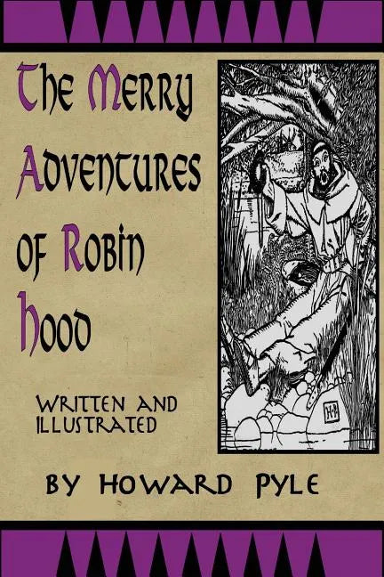 Merry Adventures of Robin Hood: Written and Illustrated by Howard Pyle - Paperback