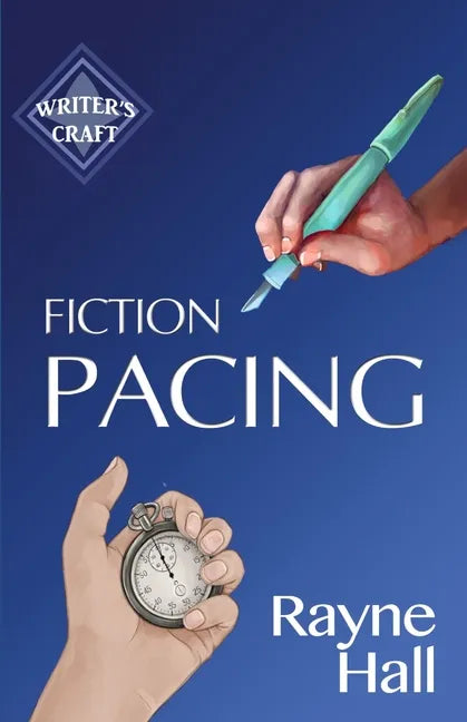 Fiction Pacing: Professional Techniques for Slow and Fast Pace Effects - Paperback