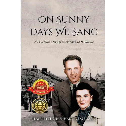 On Sunny Days We Sang: A Holocaust Story of Survival and Resilience - Paperback