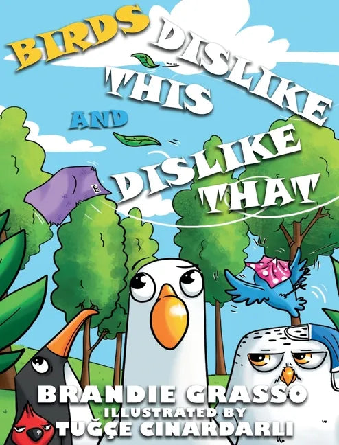 Birds Dislike This and Dislike That - Hardcover
