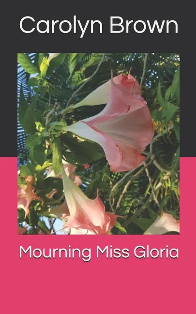 Mourning Miss Gloria - Paperback