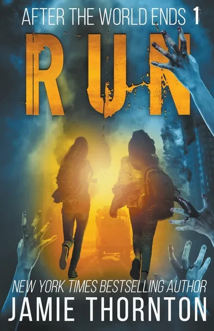 After the World Ends: Run (Book 1) - Paperback