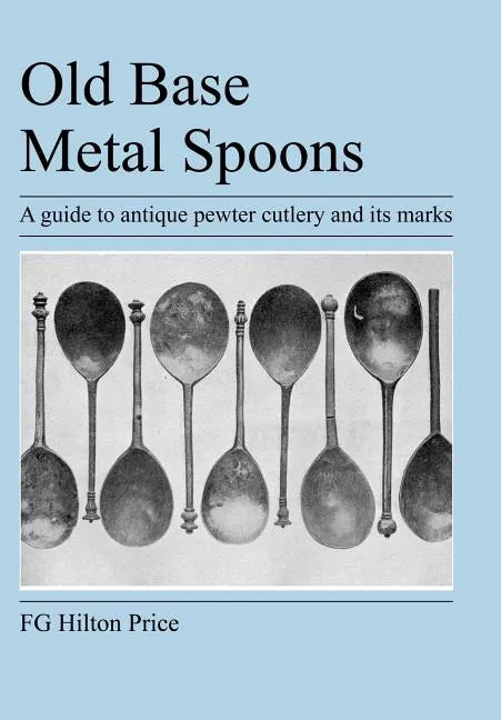 Old Base Metal Spoons - Paperback