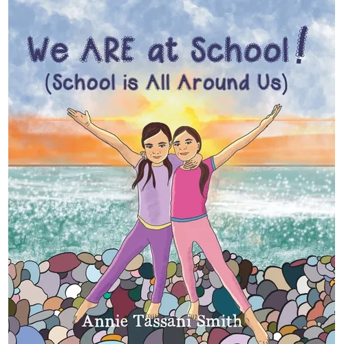 We ARE at School! (School is All Around Us) - Hardcover