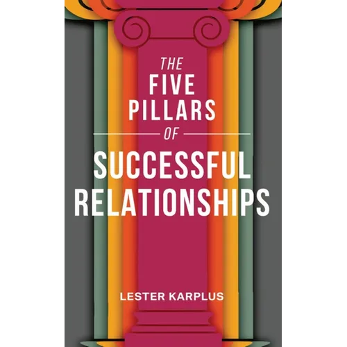 The Five Pillars of Successful Relationships - Paperback