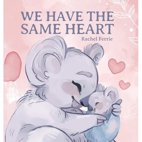 We Have the Same Heart - Hardcover