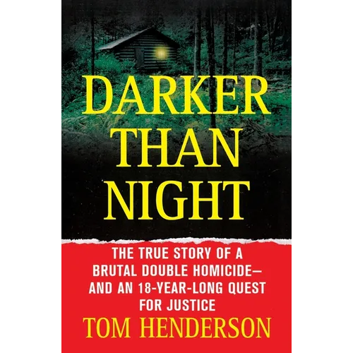 Darker Than Night: The True Story of a Brutal Double Homicide and an 18-Year Long Quest for Justice - Paperback