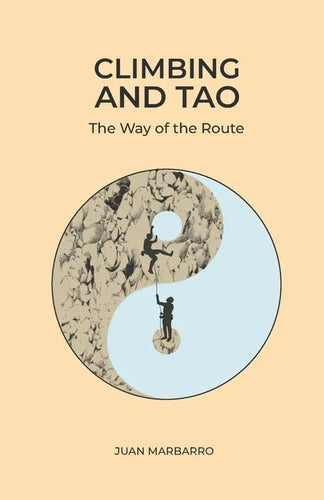 Climbing and Tao: The Way of the Route - Paperback