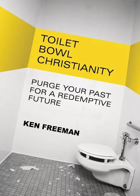 Toilet Bowl Christianity - Paperback