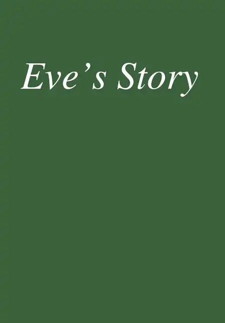 Eve's Story - Hardcover