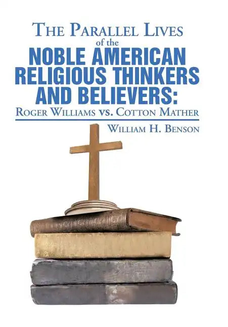 The Parallel Lives of the Noble American Religious Thinkers vs. Believers - Hardcover