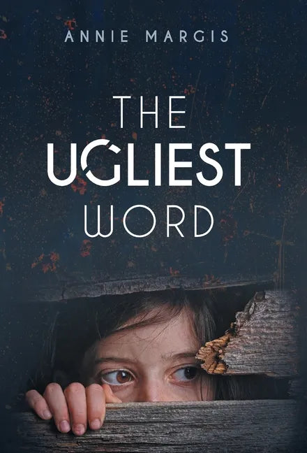 The Ugliest Word - Hardcover