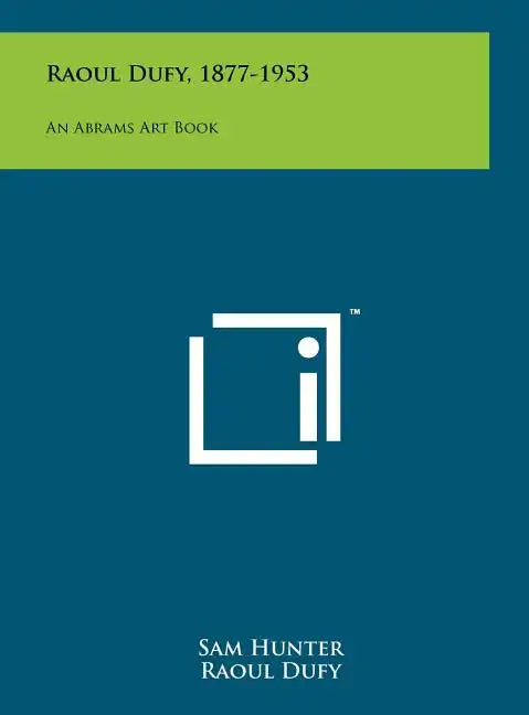 Raoul Dufy, 1877-1953: An Abrams Art Book - Hardcover