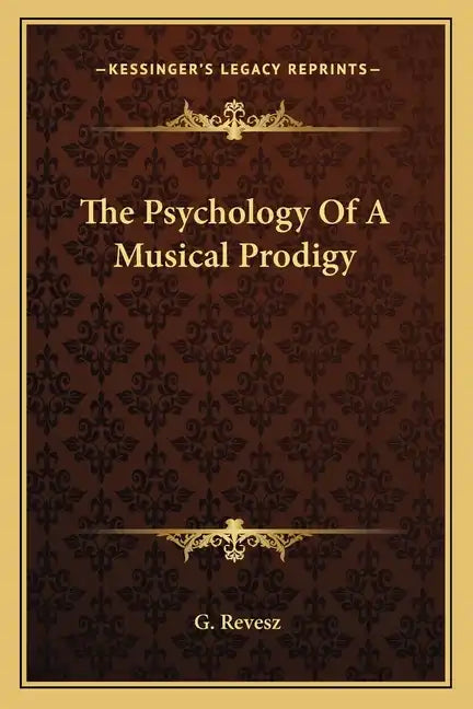 The Psychology of a Musical Prodigy - Paperback