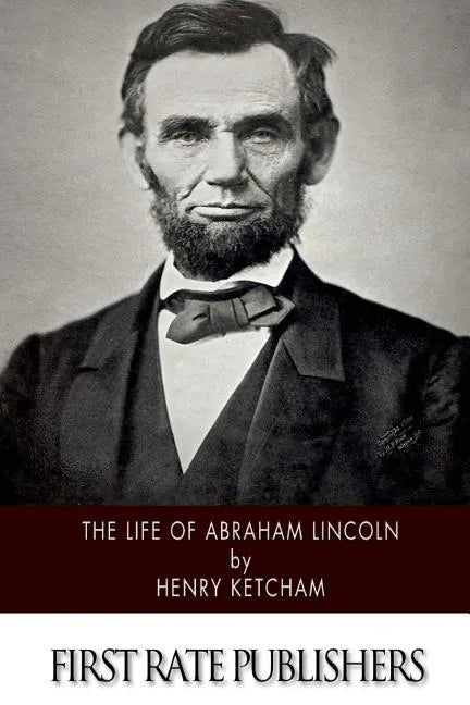 The Life of Abraham Lincoln - Paperback