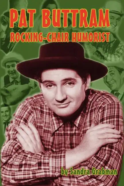 Pat Buttram: The Rocking-Chair Humorist - Paperback