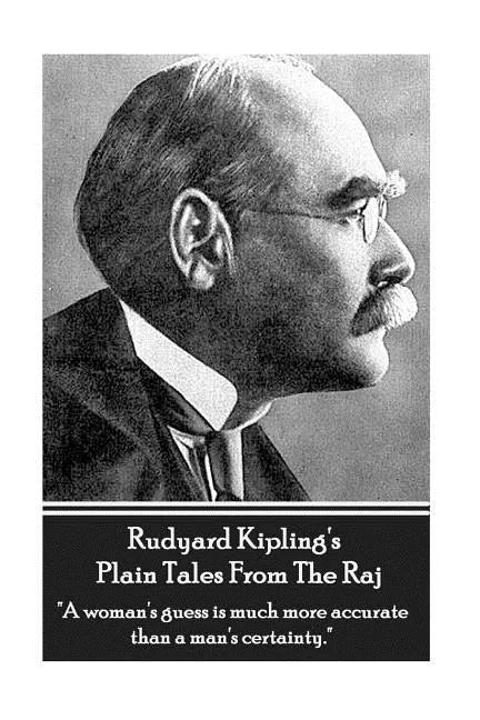 Rudyard Kipling's Plain Tales From The Raj: 