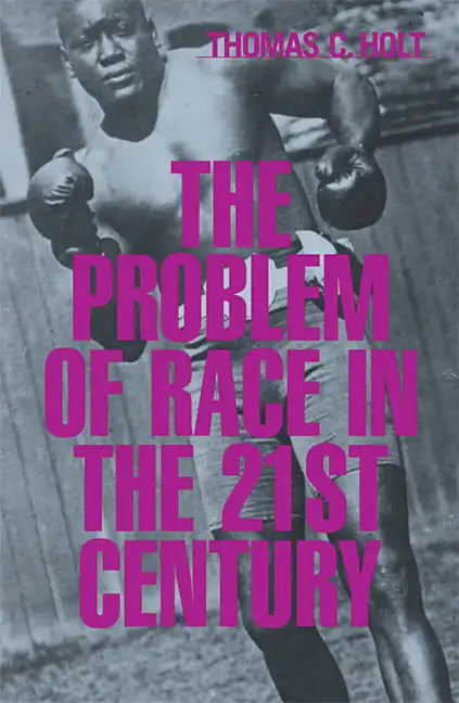 The Problem of Race in the Twenty-First Century - Paperback