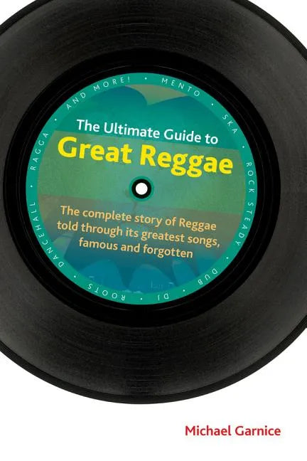 The Ultimate Guide to Great Reggae - Hardcover