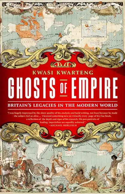 Ghosts of Empire: Britain's Legacies in the Modern World - Paperback