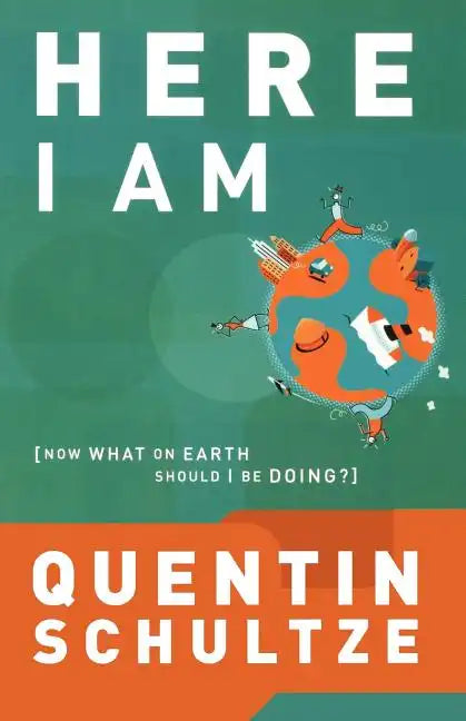 Here I Am: Now What on Earth Should I Be Doing? - Paperback