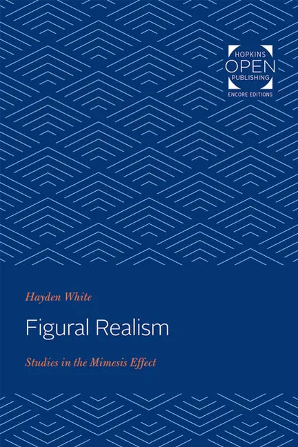 Figural Realism: Studies in the Mimesis Effect - Paperback