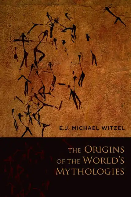 The Origins of the World's Mythologies - Paperback