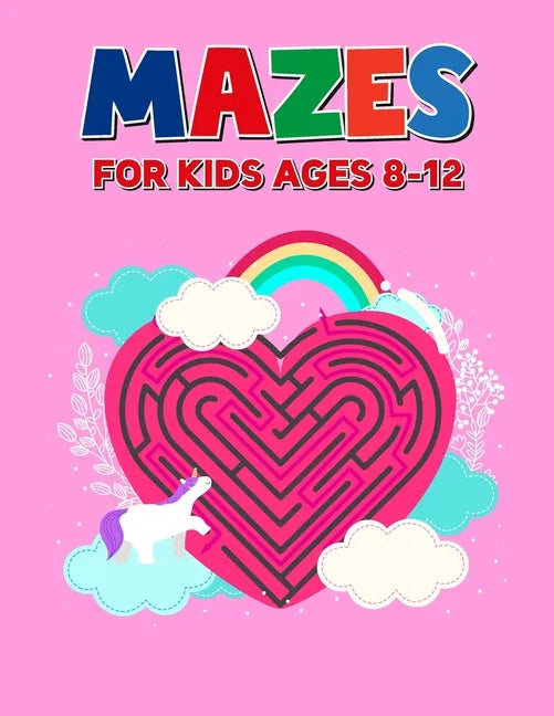 Mazes For Kids Ages 8-12: Perfect Mazes Puzzle Book for Toddlers - Children Activity Maze Book - Paperback