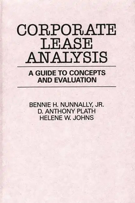 Corporate Lease Analysis: A Guide to Concepts and Evaluation - Hardcover