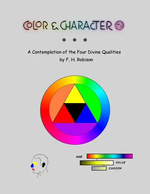 Color & Character: A Contemplation of the Four Divine Qualities - Paperback