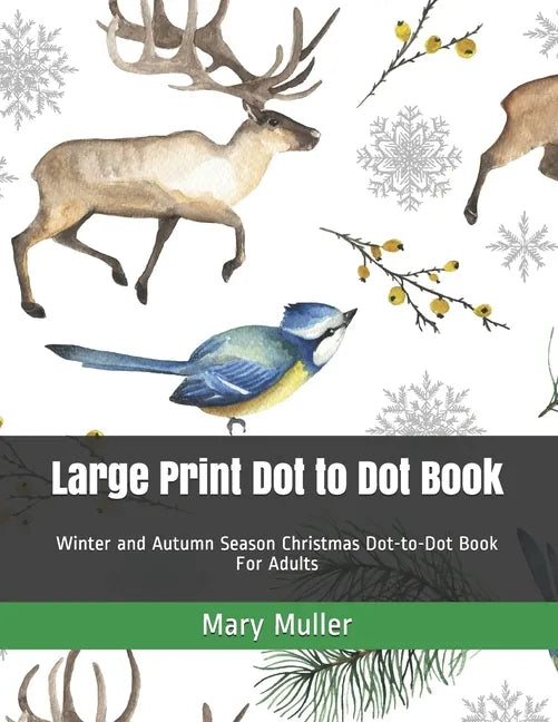 Large Print Dot to Dot Book: Winter and Autumn Season Christmas Dot-to-Dot Book For Adults - Paperback