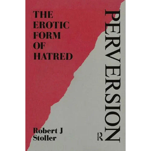 Perversion: The Erotic Form of Hatred - Paperback