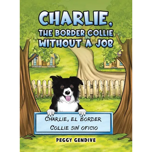 Charlie, The Border Collie Without a Job - Hardcover