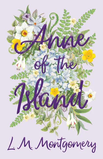 Anne of the Island - Hardcover