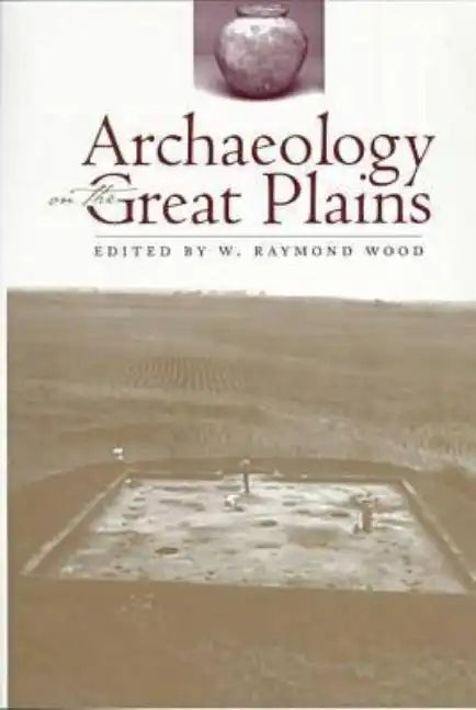 Archaeology on the Great Plains - Paperback