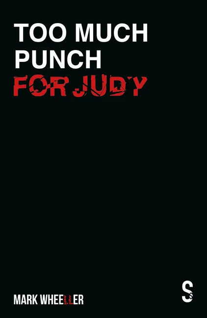 Too Much Punch for Judy: New Revised 2020 Edition with Bonus Features - Paperback