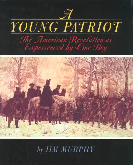 A Young Patriot: The American Revolution as Experienced by One Boy - Paperback
