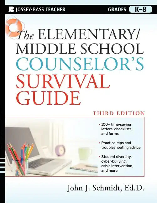 The Elementary/Middle School Counselor's Survival Guide: Grades K-8 - Paperback