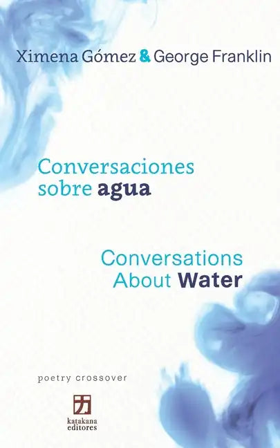 Conversaciones sobre agua/Conversations about Water: Bilingual edition (Spanish-English) (poetry crossover) - Paperback
