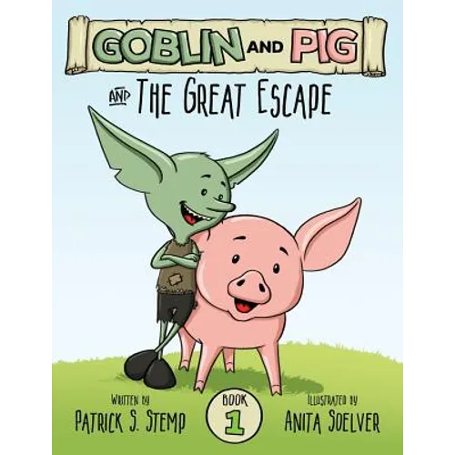 The Great Escape (Goblin and Pig 1) - Paperback