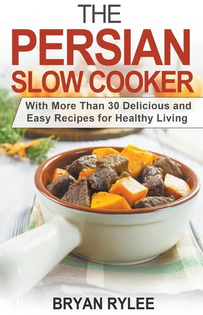 The Persian Slow Cooker - Paperback