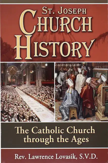 St. Joseph Church History: The Catholic Church Through the Ages - Paperback