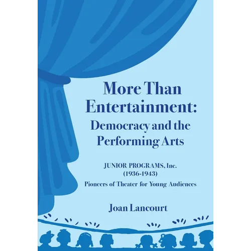 More Than Entertainment: Democracy and the Performing Arts - Paperback