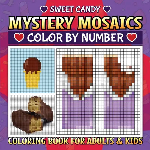 Sweet Candy Mystery Mosaics: Color By Number - Paperback