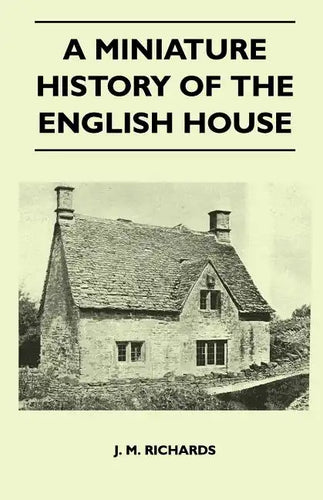A Miniature History Of The English House - Paperback