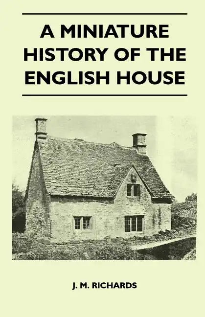 A Miniature History Of The English House - Paperback