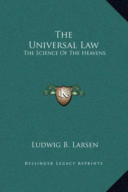 The Universal Law: The Science of the Heavens - Hardcover