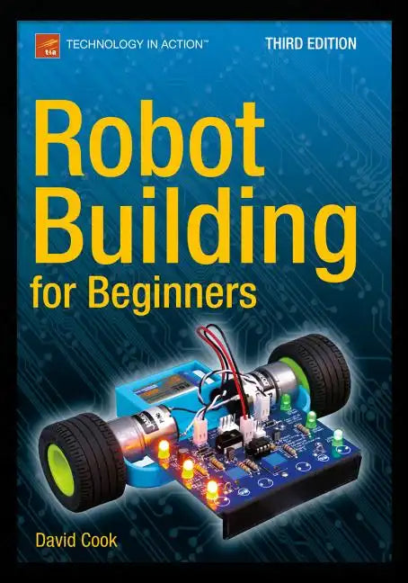 Robot Building for Beginners, Third Edition - Paperback