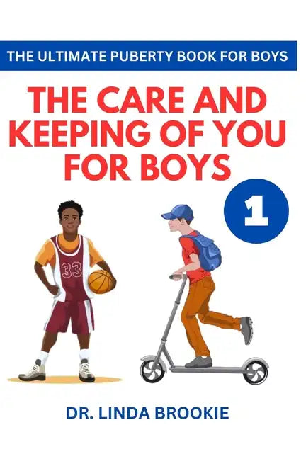 The Ultimate Puberty Book For Boys: The Care and Keeping of you for Boys - Paperback