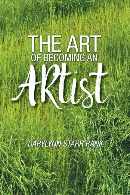 The Art of Becoming An Artist - Paperback